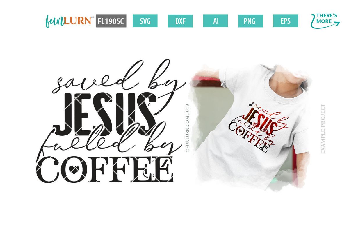 Saved By Jesus Fueled By Coffee SVG Cut File example image 1