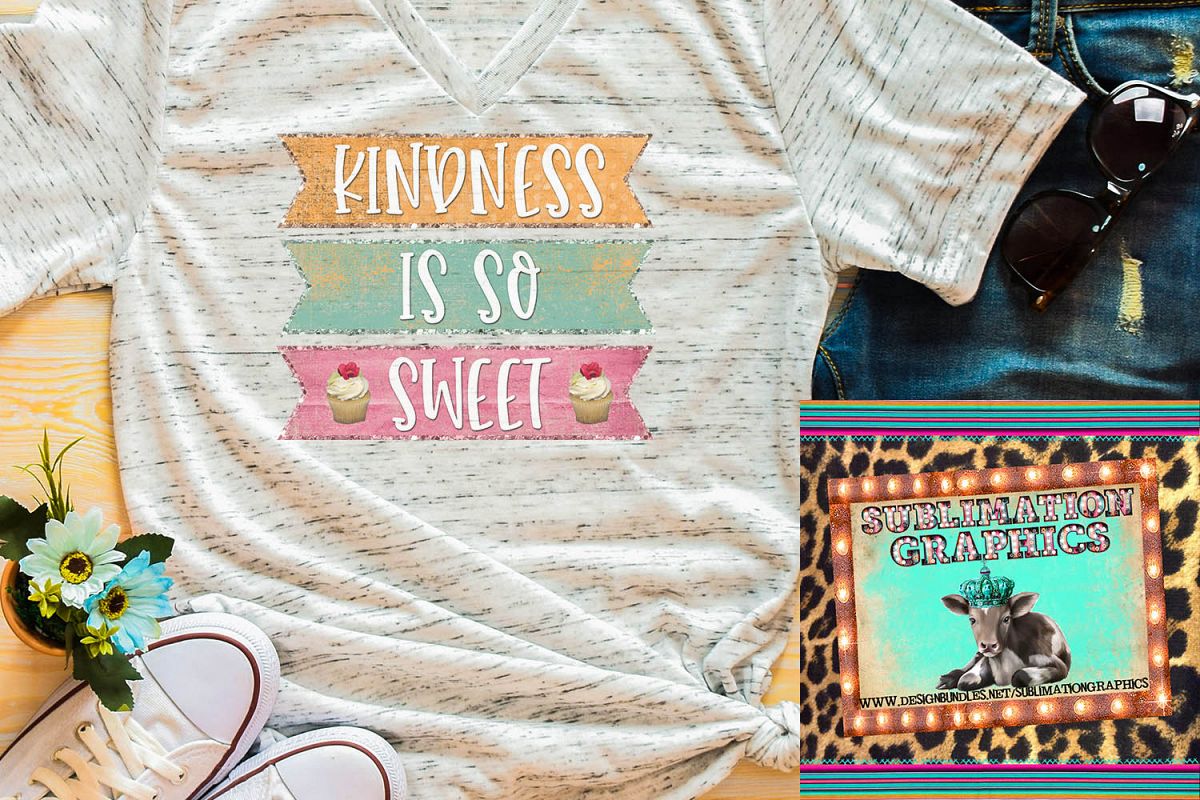 Kindness Is So Sweet Sublimation Digital Download example image 1
