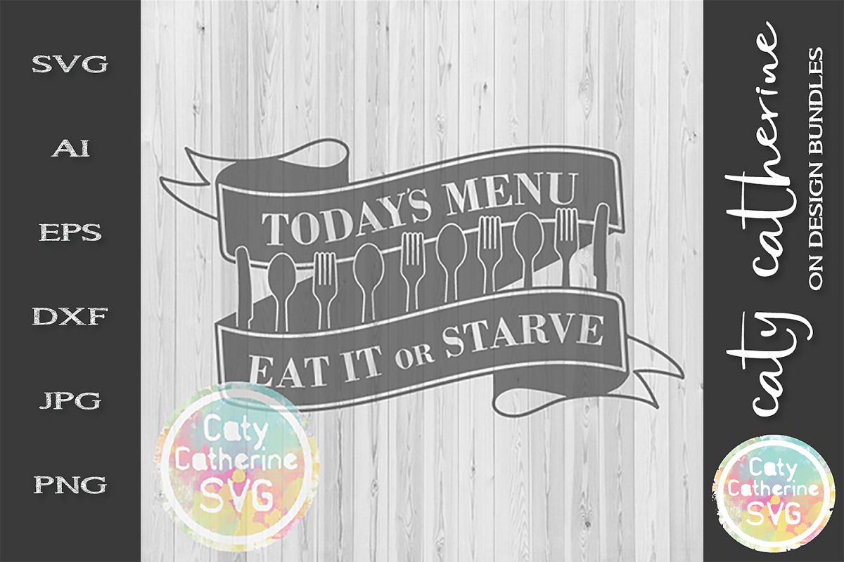 Today's Menu Take It Or Starve SVG Cut File Funny Kitchen example image 1