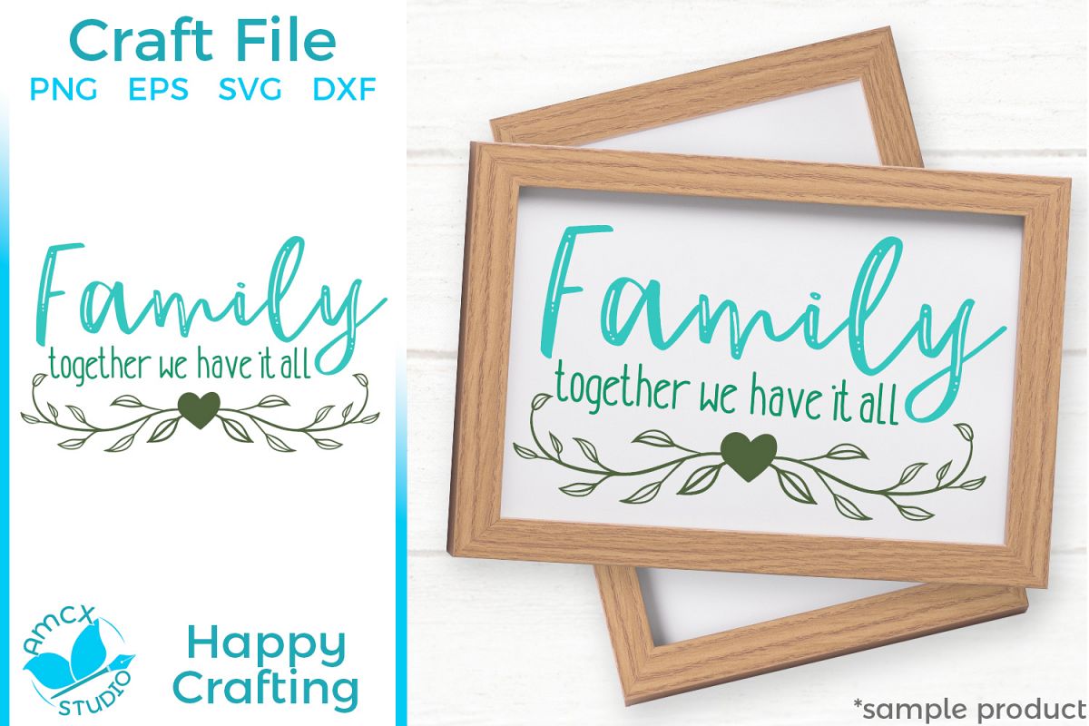 Family - together we have it all SVG Craft File example image 1