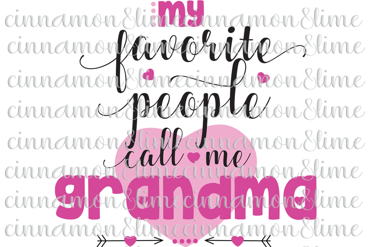 My Favorite People Call Me Nana/Grandma SVG example image 1