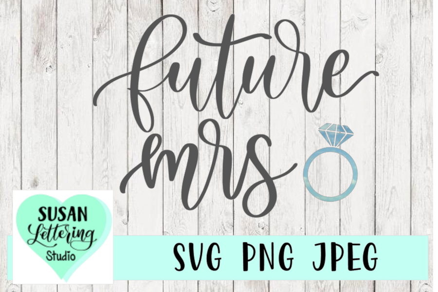 Future Mrs. Engagement Ring Hand lettered SVG, JPEG, PNG example image 1