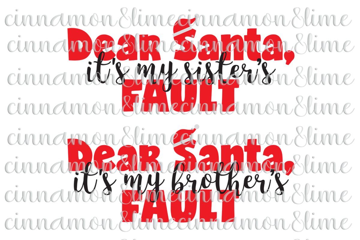 Christmas SVG - Dear Santa it was My Sisters/Brothers Fault example image 1