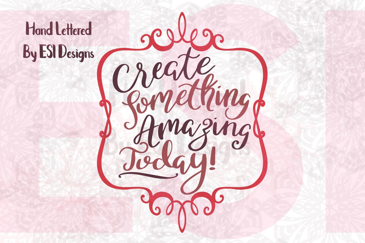 Create Something Amazing Today Quote with frame example image 1