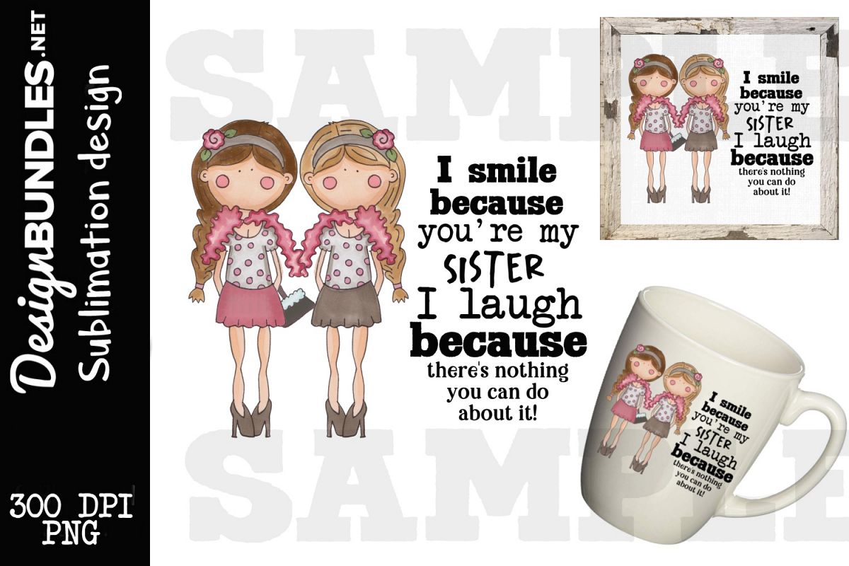 My Sister Sublimation Design example image 1