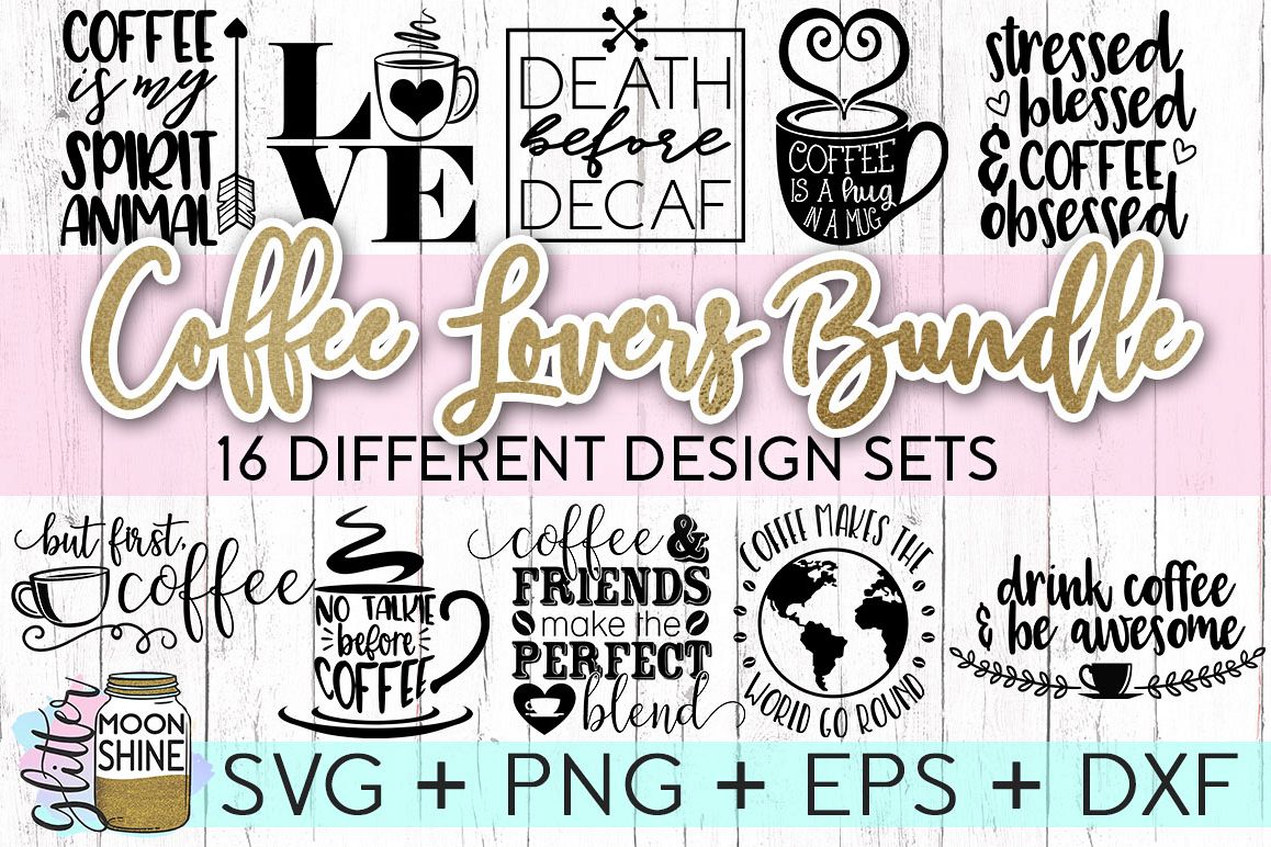 Coffee Lovers Bundle Of 16 SVG DXF PNG EPS Cutting Files example image 1
