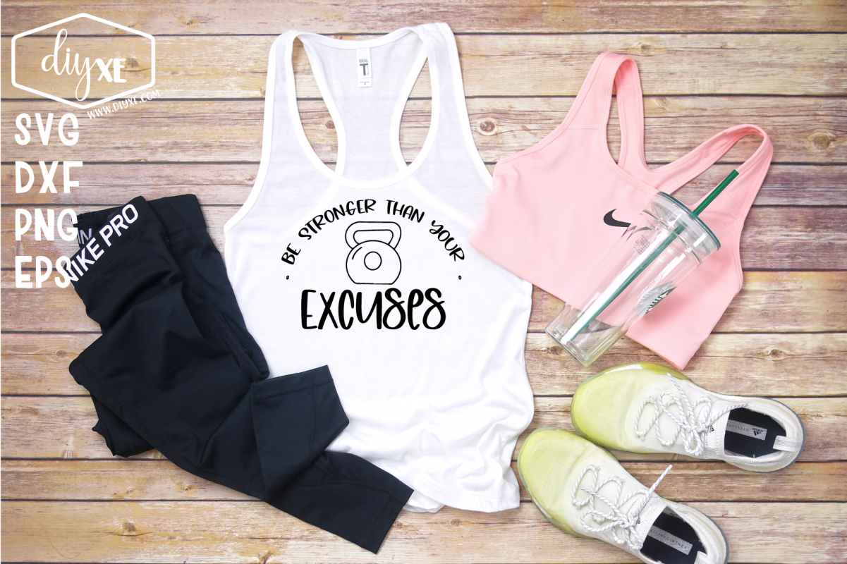 Be Stronger Than Your Excuses - A Fitness SVG Cut File example image 1