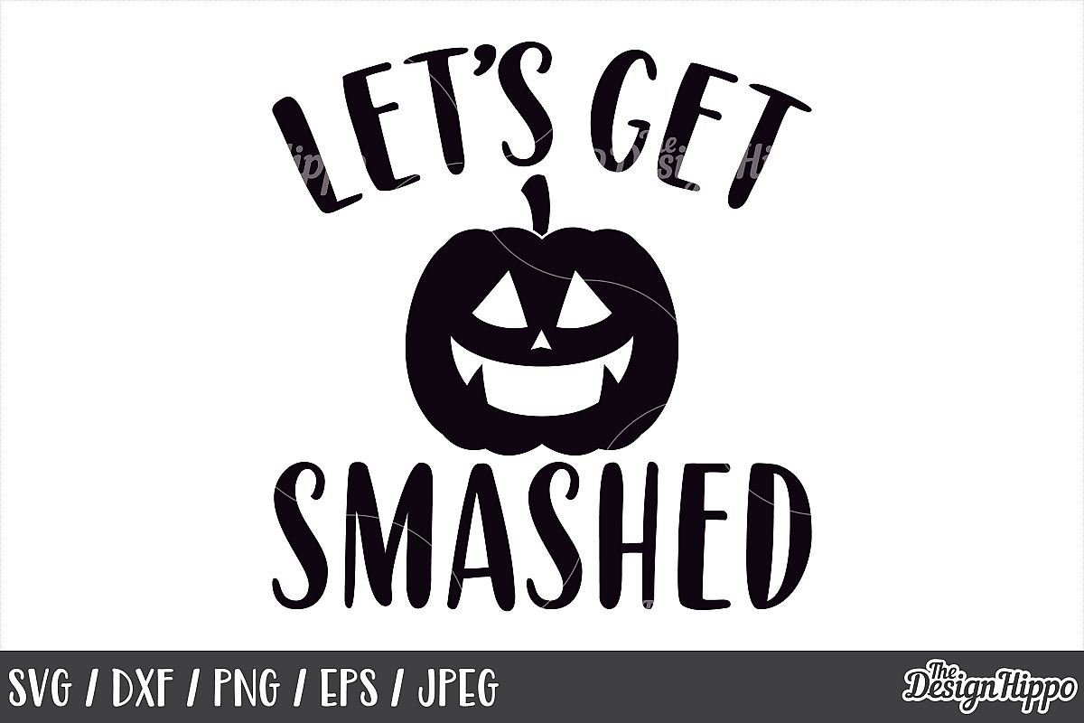 Lets get smashed SVG, Jack o lantern, Halloween, Pumpkin PNG example image 1