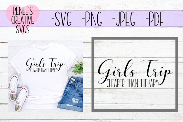 Girls Trip, Cheaper than therapy | Humor | SVG Cutting File example image 1