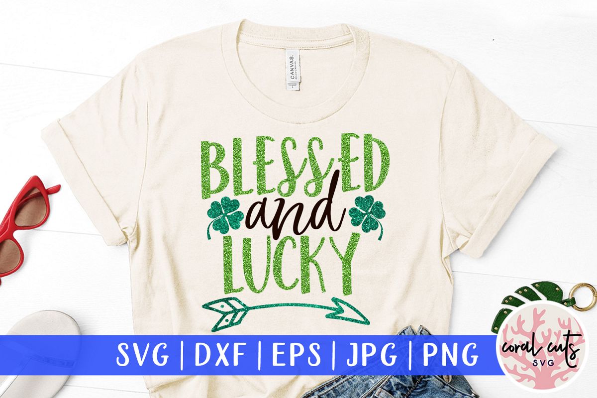 Blessed and lucky - St. Patrick's Day SVG EPS DXF PNG example image 1