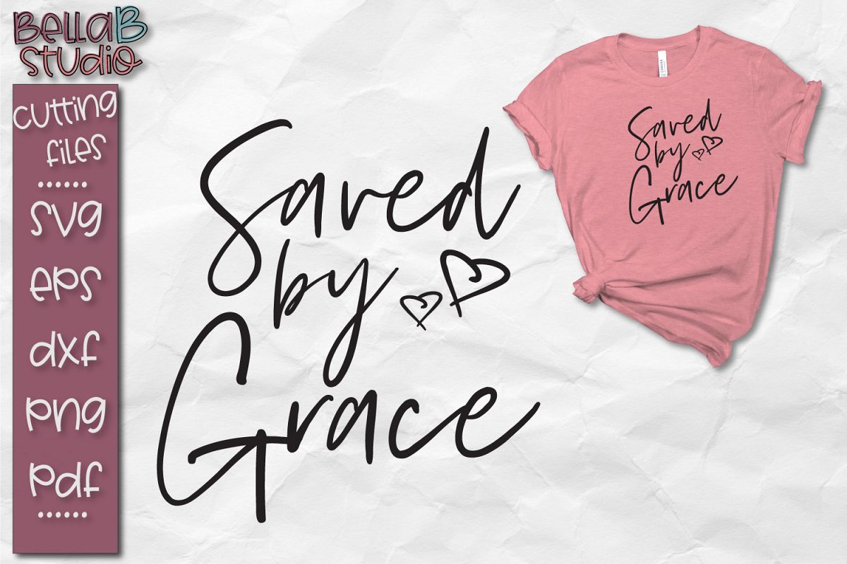 Saved By Grace SVG, Christian SVG File example image 1