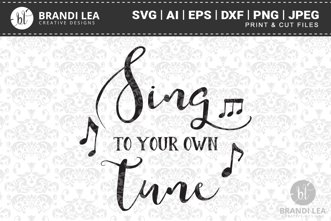 Sing to Your Own Tune SVG Cutting Files example image 1