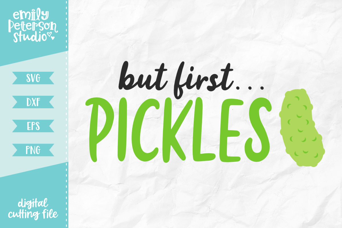But First Pickles SVG DXF EPS PNG example image 1
