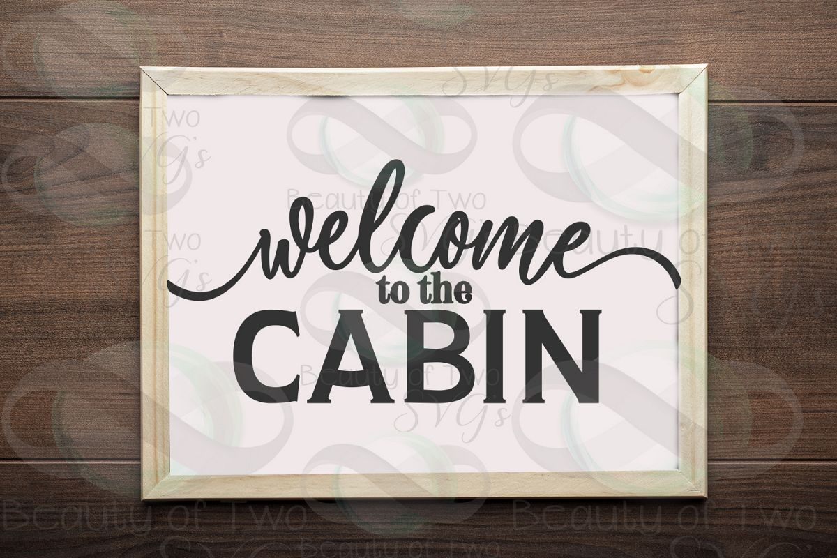 Welcome to the cabin svg, Cabin svg, Rustic cabin sign svg example image 1