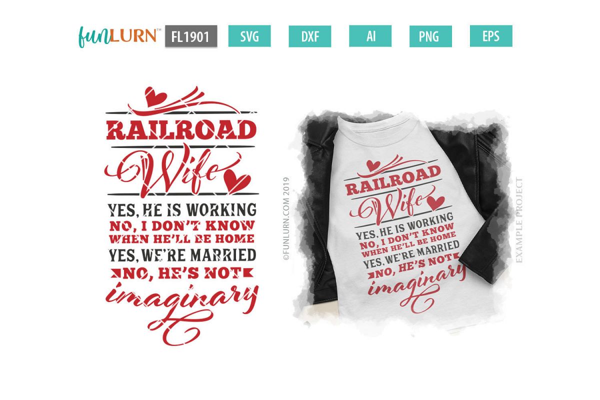 Railroad Wife Yes He Is Working SVG Cut File example image 1