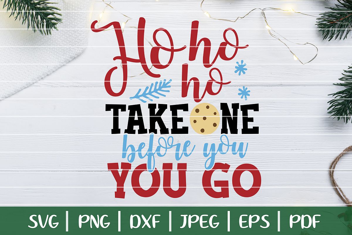 Cookies for Santa SVG Cut File, Take One Before You Go SVG example image 1