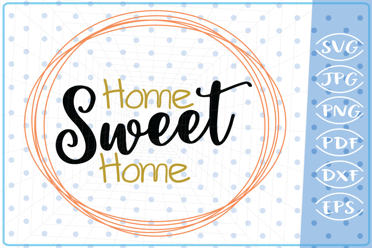 Home Sweet Home SVG, Cutting Files Svg, Cricut SVG Files SVG example image 1