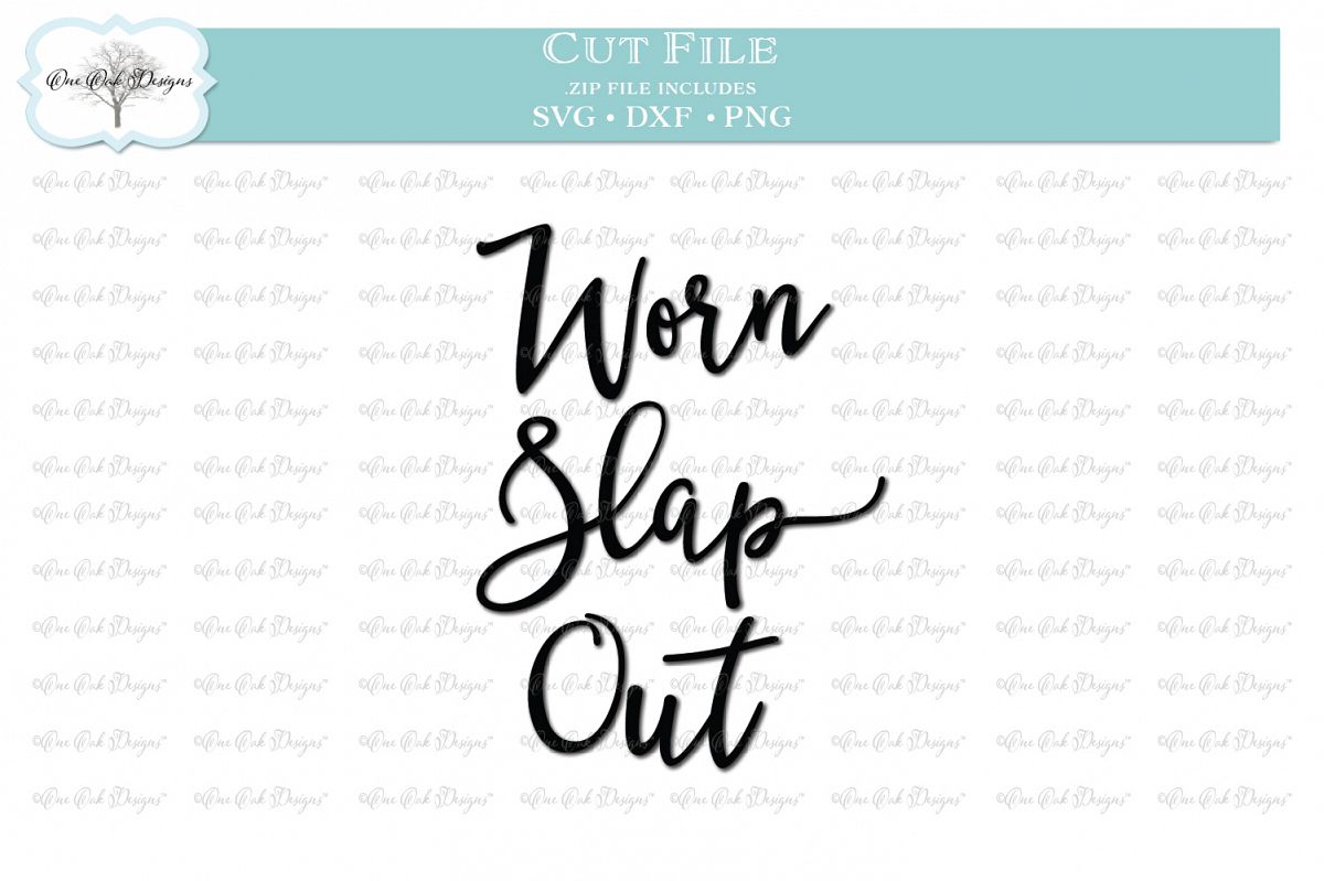 Worn Slap Out Southern Saying - SVG DXF PNG example image 1