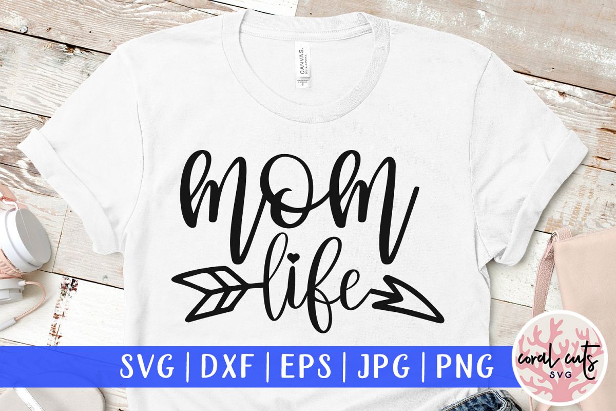 Mom life - Mother SVG EPS DXF PNG Cut File example image 1