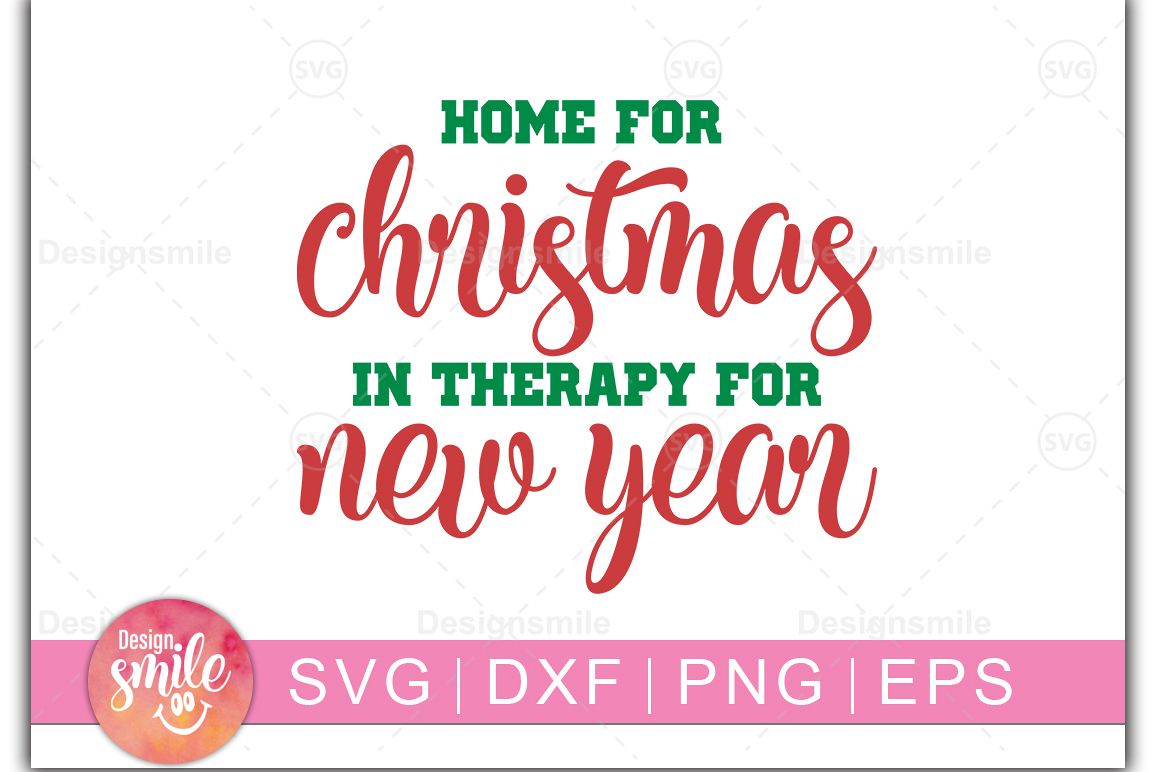 Home For Christmas In Therapy For New Year SVG DXF PNG EPS example image 1