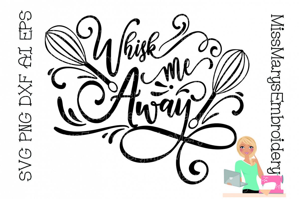 Whisk Me Away SVG Cutting File PNG DXF example image 1