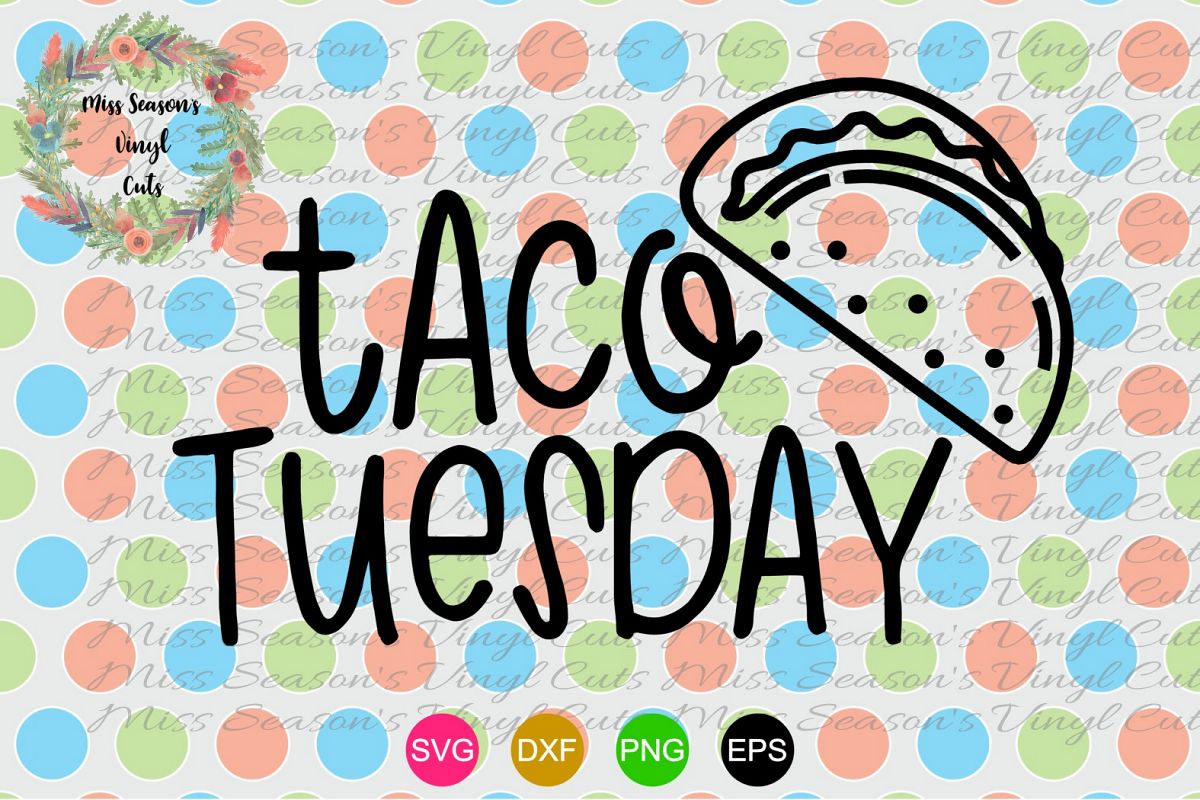 Taco Tuesday SVG (327144) | SVGs | Design Bundles