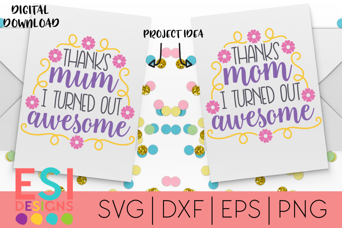 Mom | Thanks Mom / Mum I turned out awesome example image 1