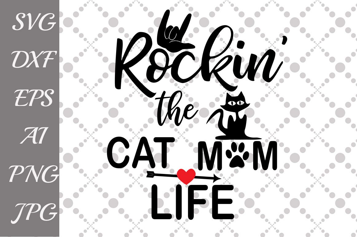 Download Rockin' the cat mom Life Svg