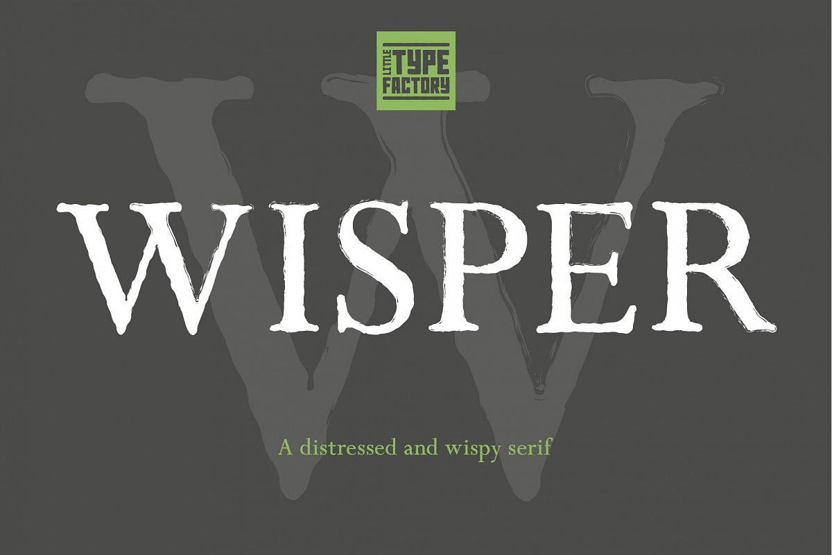Wisper - a distressed serif font example image 1