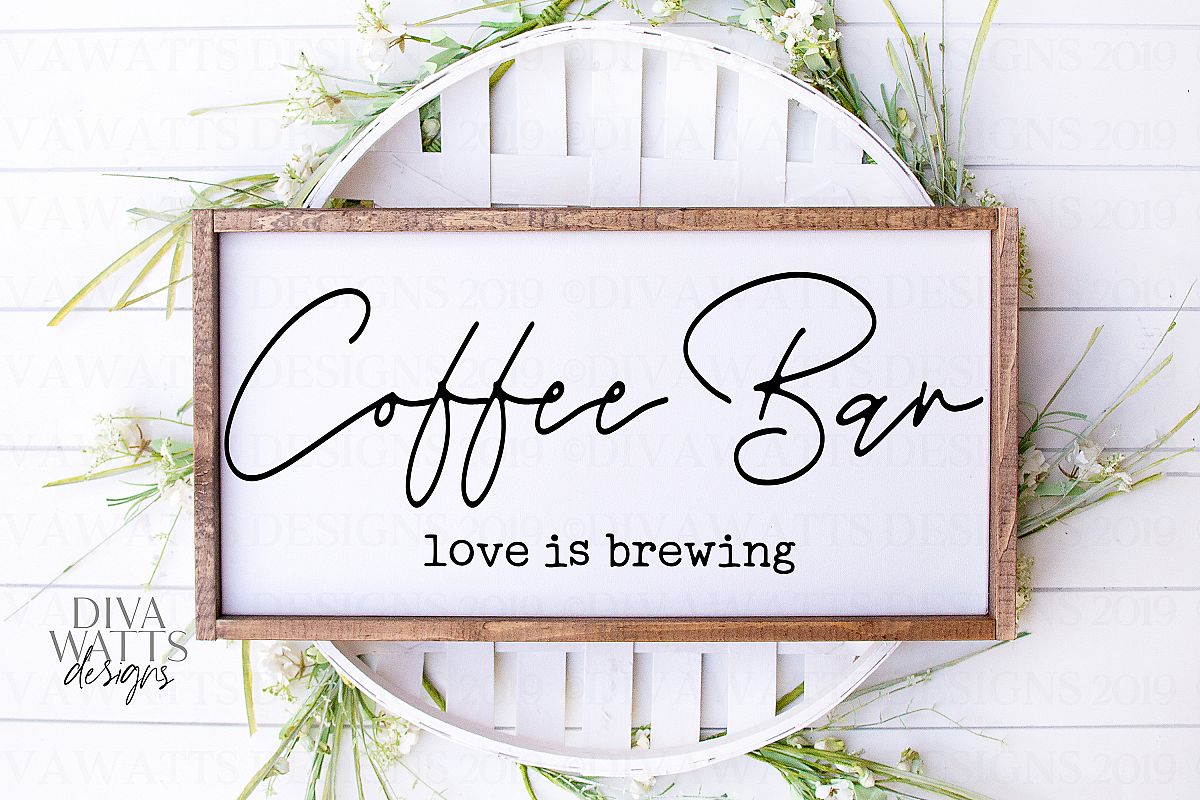 Coffee Bar Love Is Brewing Kitchen Farmhouse Sign SVG   97304a644eef081fcfa249acf6f20e5f Resize 