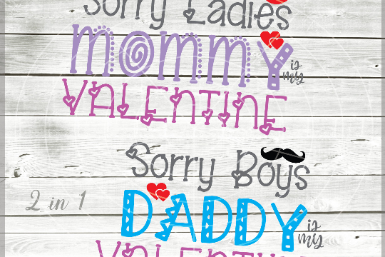 Download Sorry Ladies Svg - Sorry Boys Svg - Mommy is my Valentine ...
