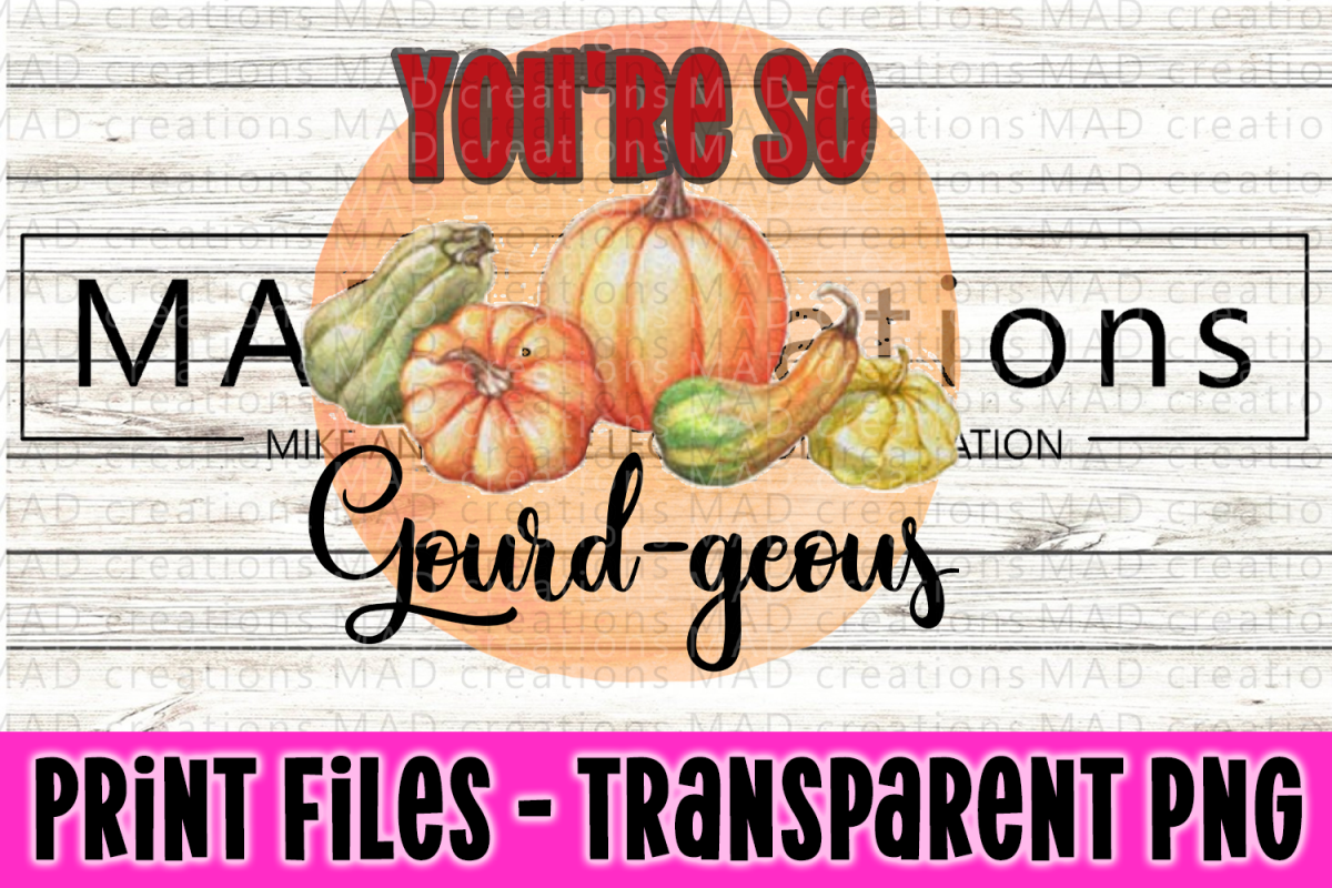 You're so Gourd-Geous - Print File example image 1