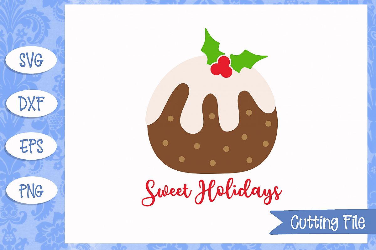 Sweet Holidays Christmas Pudding Cut File example image 1