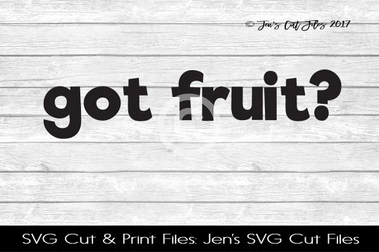 Got Fruit SVG Cut File example image 1