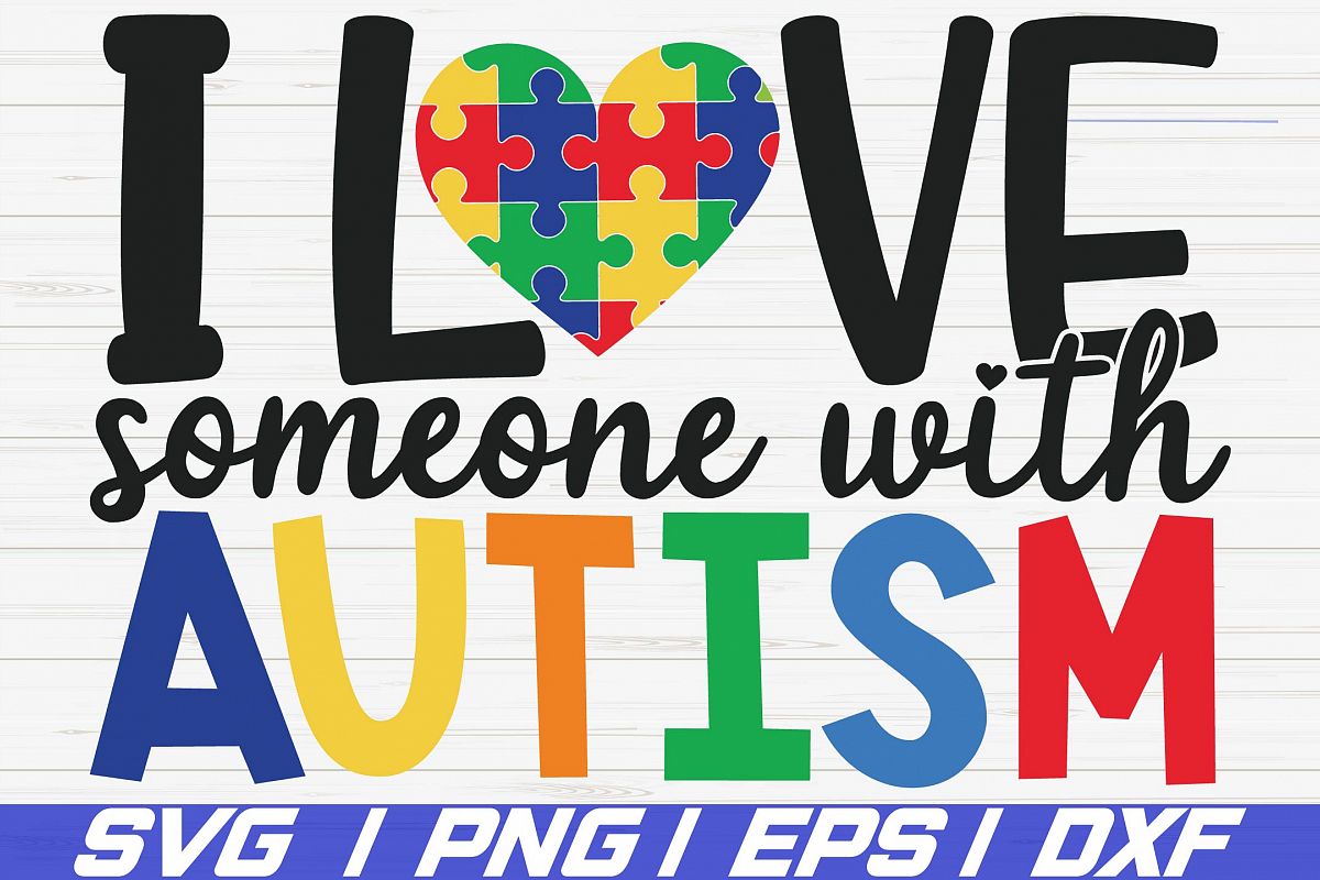 Download I Love Someone With Autism SVG / Cut Files / Cricut / Dxf ...