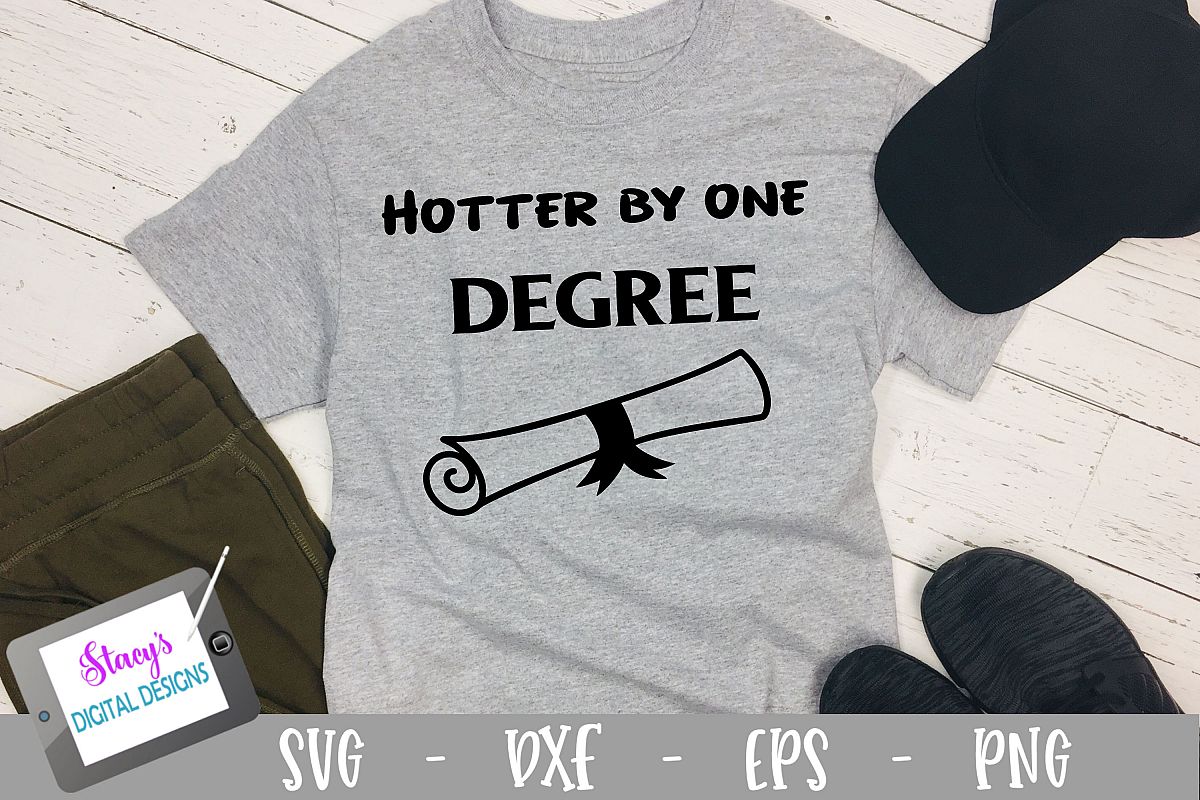 Graduation SVG - Hotter by one degree -Design 2 example image 1