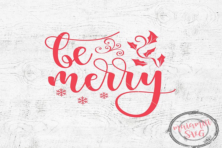 Be Merry Svg, Christmas Cut File, DXF, PNG, EPS example image 1