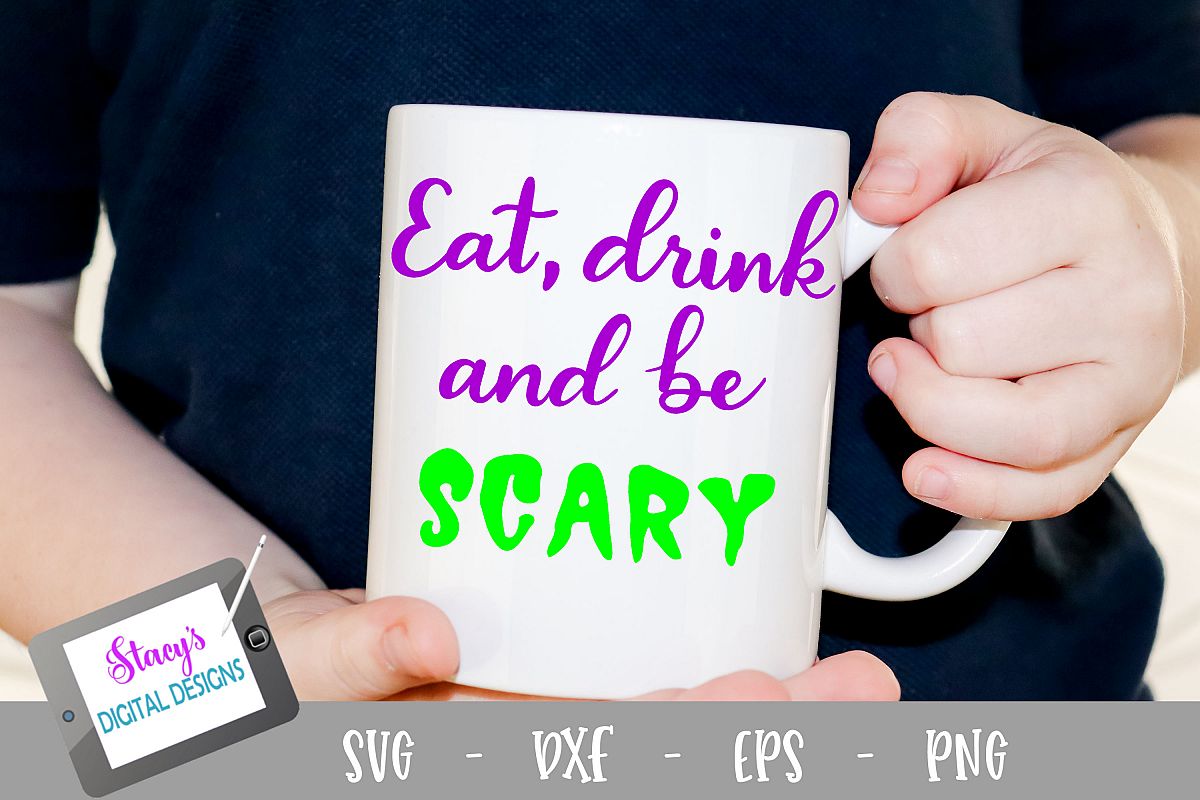 Halloween SVG / Eat, drink, and be scary SVG example image 1