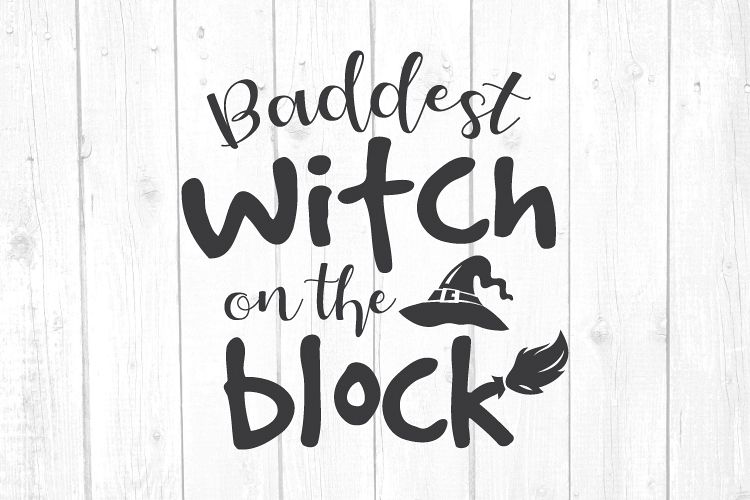 Baddest Witch On The Block Svg, Witch Svg, Svg Files example image 1