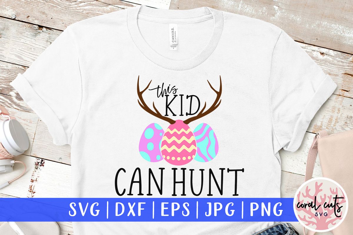 This kid can hunt - Easter SVG EPS DXF PNG Cutting File example image 1