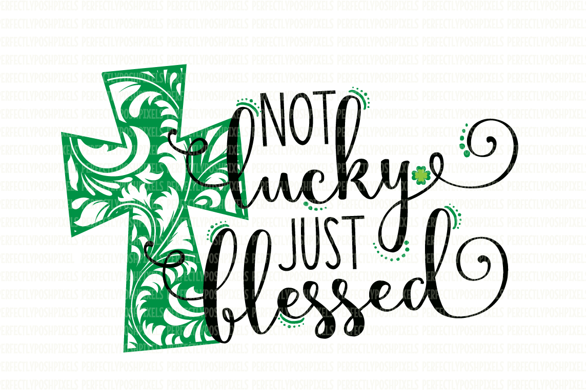 Not lucky just blessed (16137) | SVGs | Design Bundles