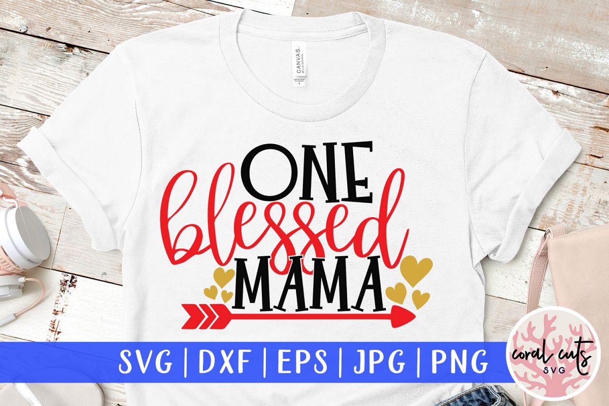 One blessed mama - Mother SVG EPS DXF PNG Cutting File example image 1