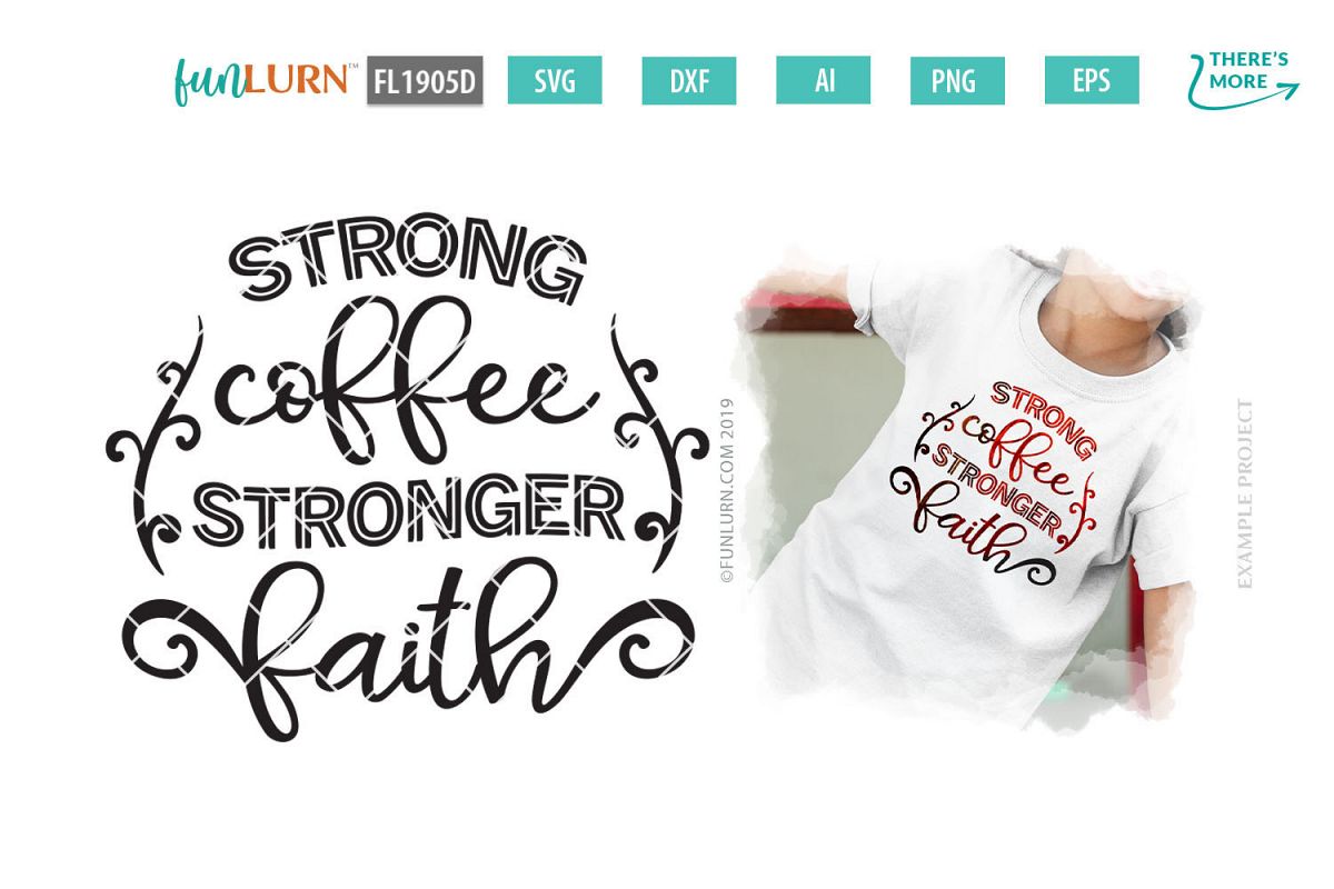 Strong Coffee Stronger Faith SVG Cut File example image 1