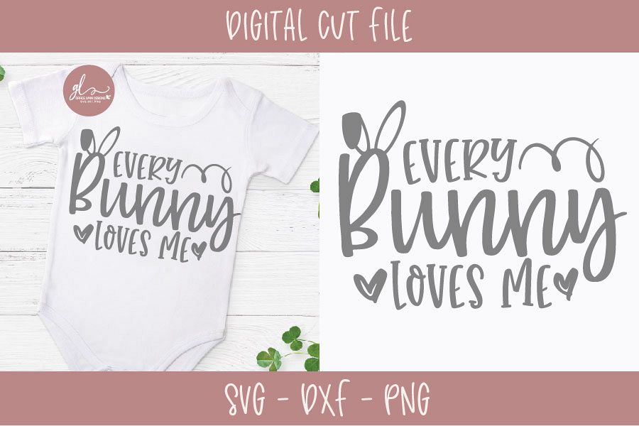 Every Bunny Loves Me - Easter SVG Cut File example image 1