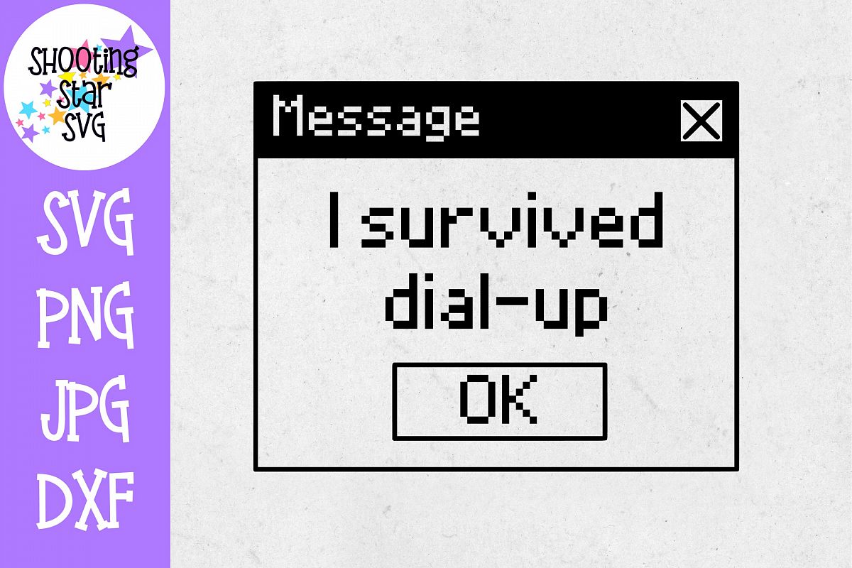I Survived Dial Up SVG - Old School SVG - Nerdy SVG example image 1