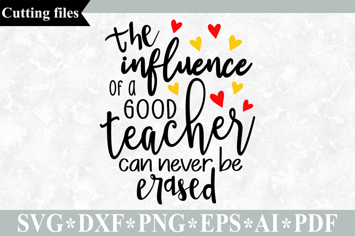 The influence of a good teacher can never be erased SVG ...