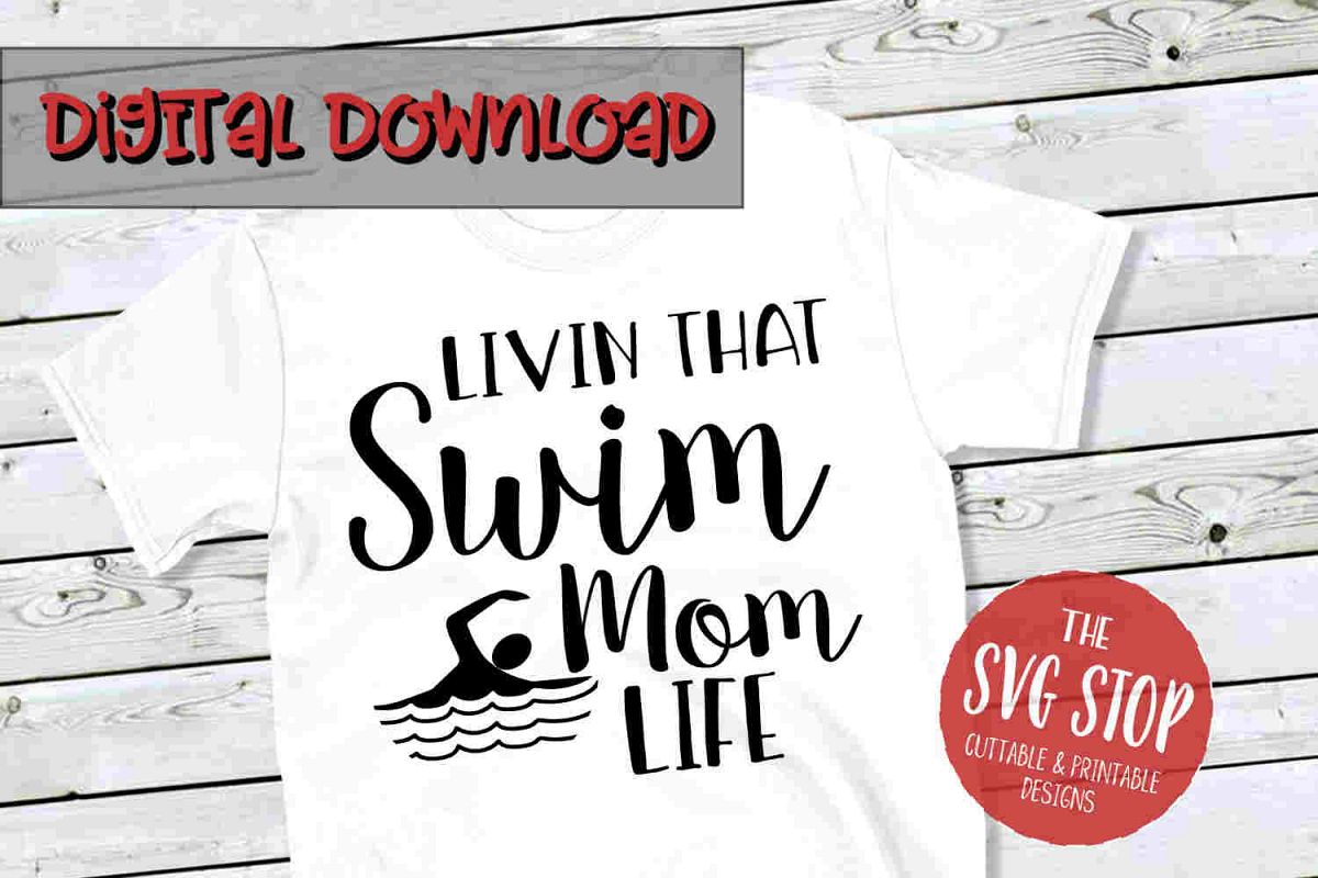 Swim Mom Life -SVG, PNG, DXF example image 1