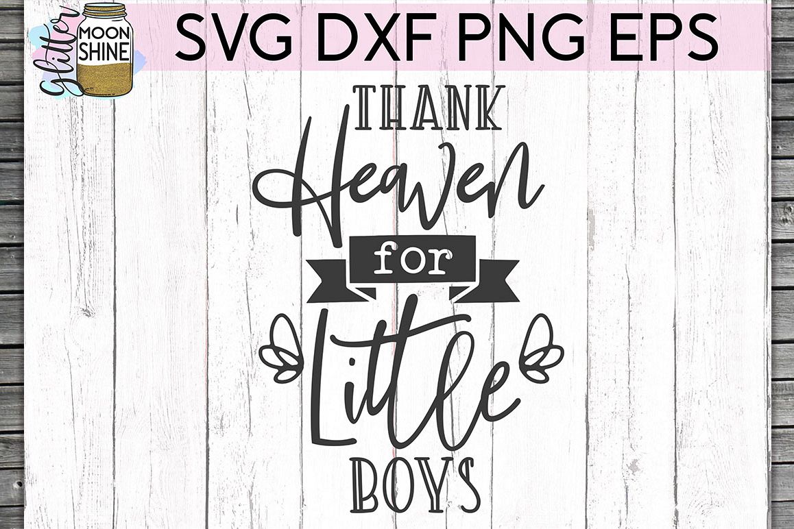 Thank Heaven For Little Boys SVG DXF PNG EPS Cutting Files example image 1