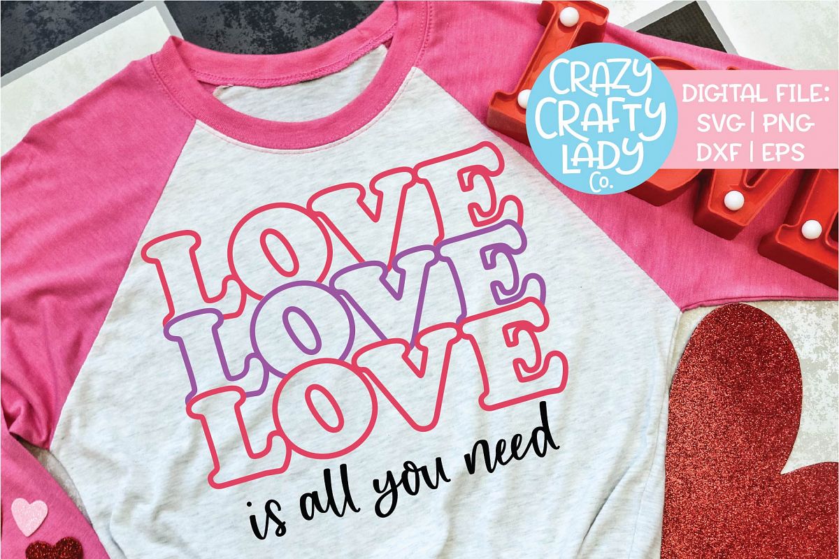 Love Is All You Need SVG DXF EPS PNG Cut File example image 1