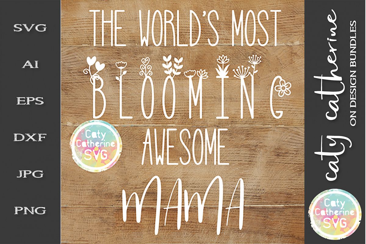 The World's Most Blooming Awesome Mama SVG example image 1